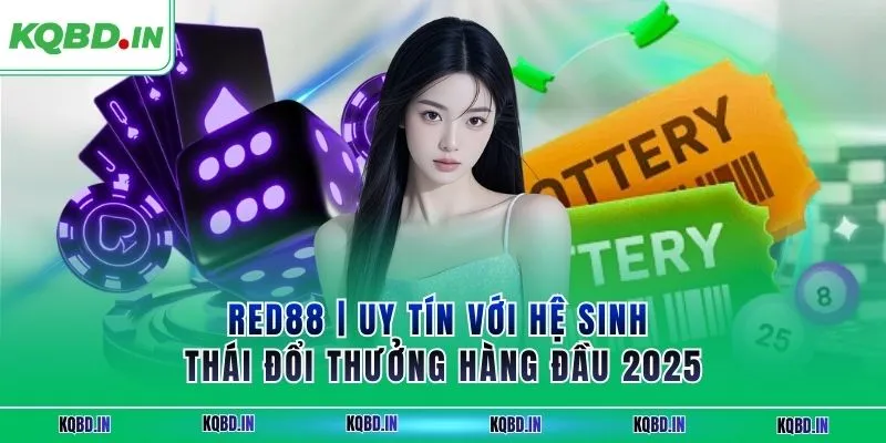 RED88 | Uy Tín Với Hệ Sinh Thái Đổi Thưởng Hàng Đầu 2025 1 red88
