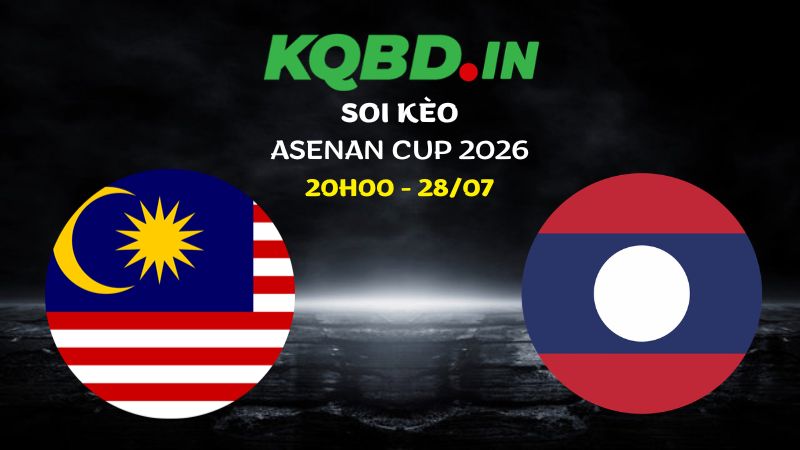 Nhận định Malaysia vs Lào ngày 28/07/2026 | ASEAN Cup 2026